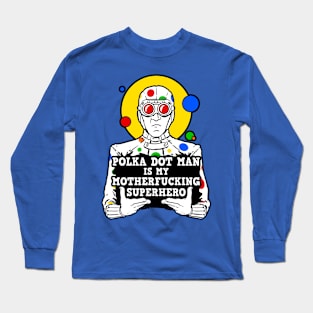 My Superhero Dirty Long Sleeve T-Shirt